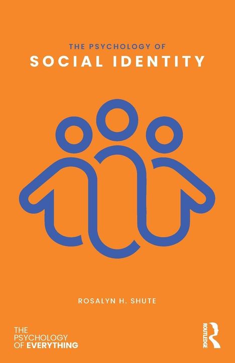 "The Psychology of Social Identity" von Rosalyn H. Shute, Illustration von drei stilisierten Figuren in Blau auf orangefarbenem Hintergrund.