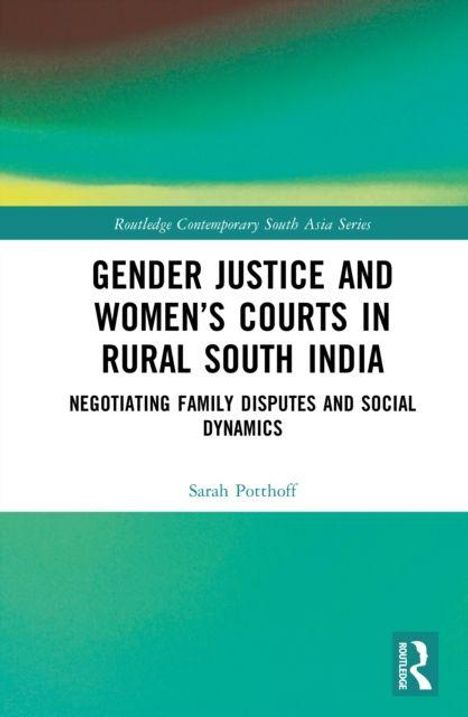 „Gender Justice and Women’s Courts in Rural South India“ von Sarah Potthoff. Grüner Farbverlauf im Hintergrund.