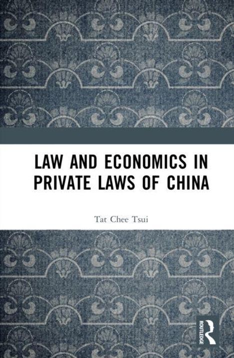 Text: "Law and Economics in Private Laws of China" von Tat Chee Tsui. Hintergrund: Blaues Muster mit floralen Elementen.