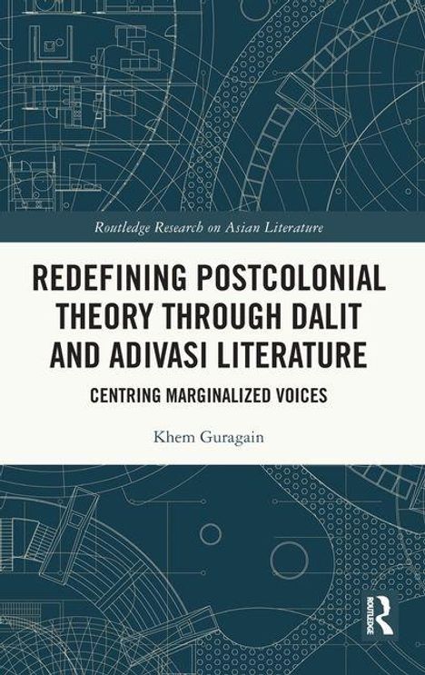 Titel: "Redefining Postcolonial Theory through Dalit and Adivasi Literature". Autor: Khem Guragain. Blaue technische Zeichnung.