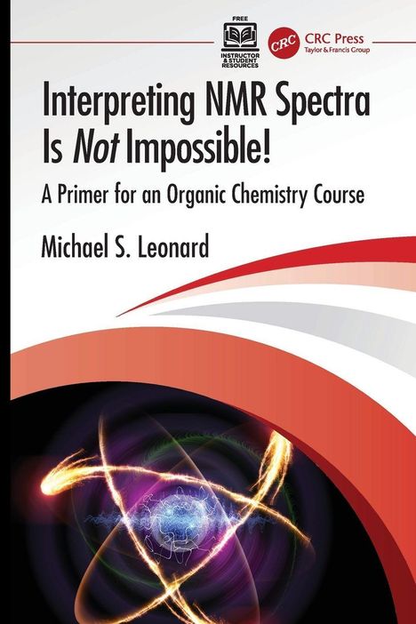 „Interpreting NMR Spectra Is Not Impossible!“ von Michael S. Leonard. Bunte Illustration von atomaren Strukturen.