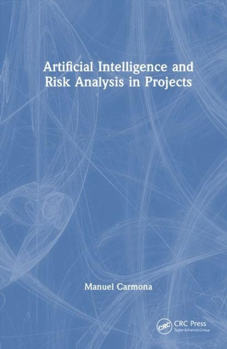 "Artificial Intelligence and Risk Analysis in Projects" von Manuel Carmona, blauer Hintergrund mit weißem Text.