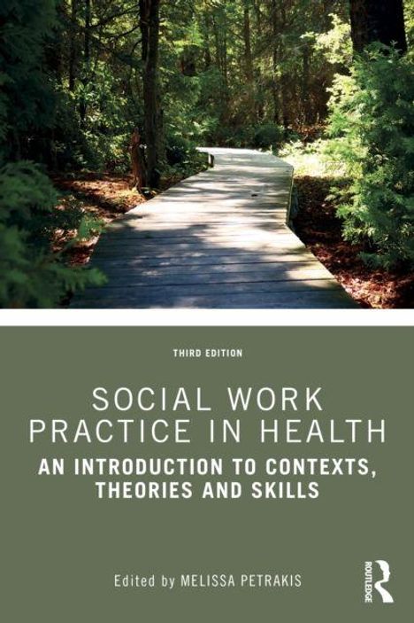 "Social Work Practice in Health: An Introduction to Contexts, Theories and Skills" von Melissa Petrakis. Ein Weg im Wald.