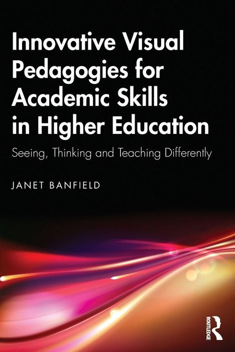 "Visual Pedagogies for Academic Skills in Higher Education" von Janet Banfield, abstrakte Linien in verschiedenen Farben.