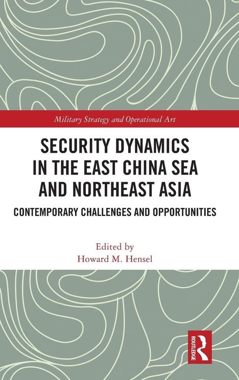 „Military Strategy and Operational Art“; „Security Dynamics in the East China Sea and Northeast Asia“. Abstraktes Muster.