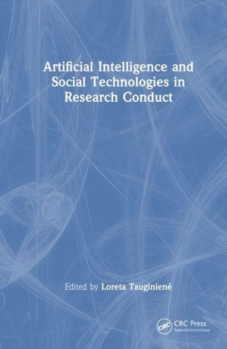 Auf blauer Hintergrundstruktur steht: "Artificial Intelligence and Social Technologies in Research Conduct", herausgegeben von Loreta Tauginienė.