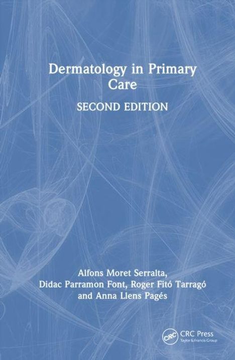 "Dermatology in Primary Care, SECOND EDITION." Autoren: Alfons Moret Serralta, Didac Parramon Font, Roger Fitó Tarragó, Anna Llens Pagés.