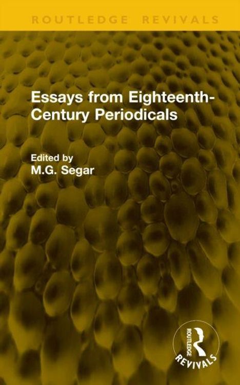 "Essays from Eighteenth-Century Periodicals", Herausgegeben von M.G. Segar. Hintergrund: honigwabenartige Struktur. Logo unten.