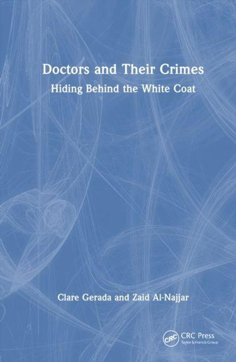 Oben: "Doctors and Their Crimes: Hiding Behind the White Coat". Unten: Clare Gerada und Zaid Al-Najjar. Blaues, abstraktes Design.