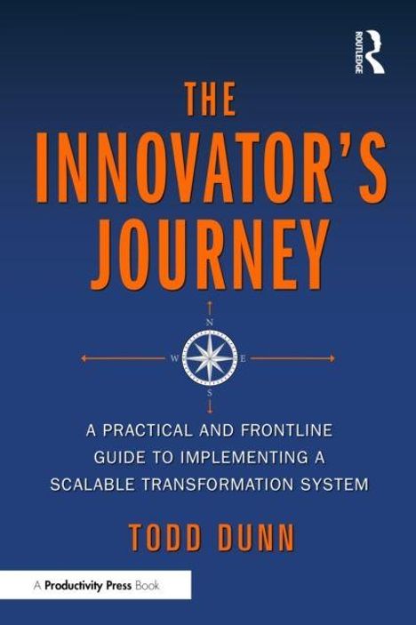 "The Innovator's Journey" von Todd Dunn. Blaue Buchfront mit Kompass-Symbol; Untertitel zu praktischen Transformationssystemen.