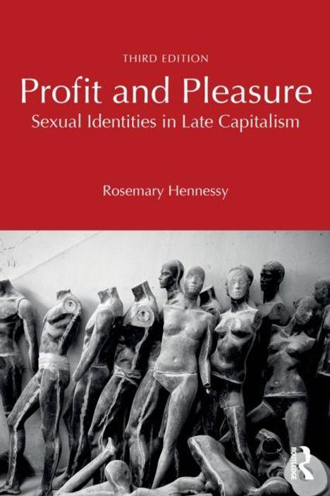 "Third Edition: Profit and Pleasure: Sexual Identities in Late Capitalism" von Rosemary Hennessy. Skulpturen von Menschen.