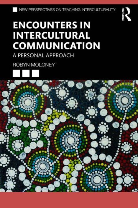 "Encounters in Intercultural Communication" oben, "A Personal Approach" und "Robyn Moloney" darunter. Abstrakte Punktmuster.