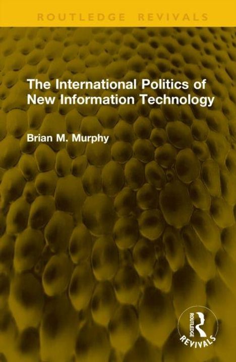 "The International Politics of New Information Technology" von Brian M. Murphy. Hintergrund mit wabenartiger Struktur.