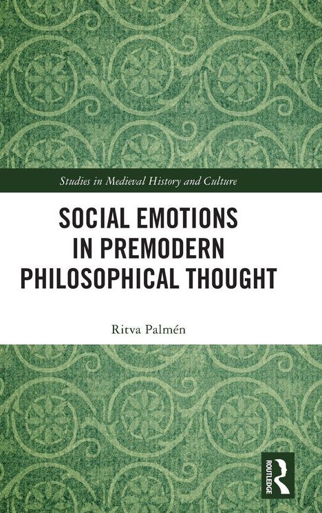 "Social Emotions in Premodern Philosophical Thought" von Ritva Palmén. Grünes, gemustertes Hintergrunddesign.