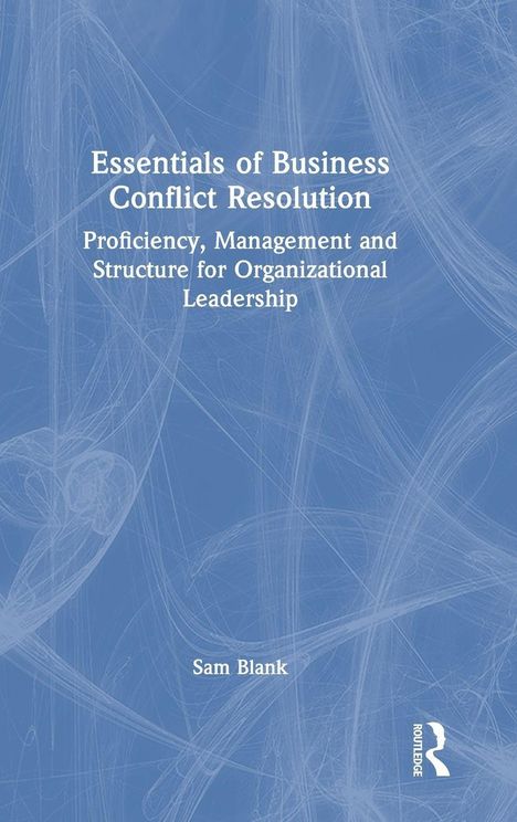 "Essentials of Business Conflict Resolution" und Name "Sam Blank" auf blauem Hintergrund mit weißen abstrakten Linien.