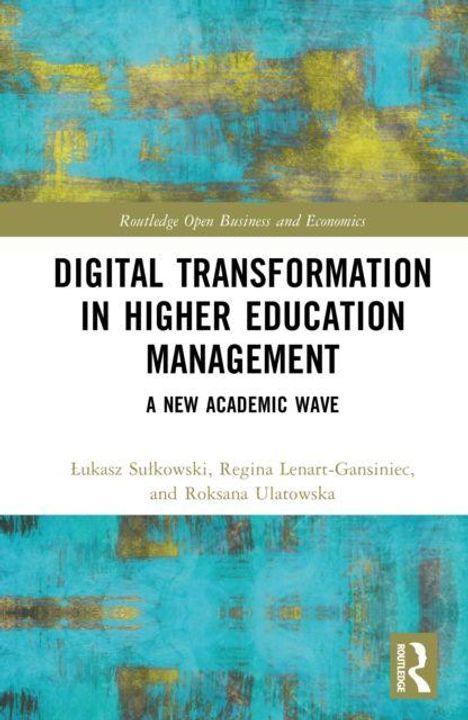 „Digital Transformation in Higher Education Management: A New Academic Wave“, Autoren: Sutkowski, Lenart-Gansiniec, Ulatowska. Abstrakte Farben im Hintergrund.