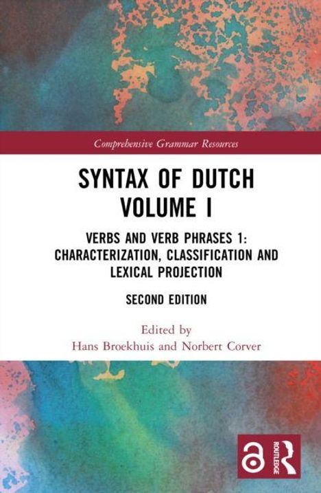 "Syntax of Dutch Volume I: Verbs and Verb Phrases 1: Characterization, Classification and Lexical Projection. Zweite Edition."