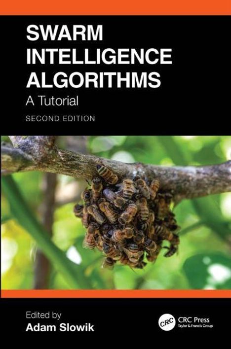 "Swarm Intelligence Algorithms, A Tutorial, Second Edition, edited by Adam Slowik." Ein Bienenschwarm auf einem Ast.