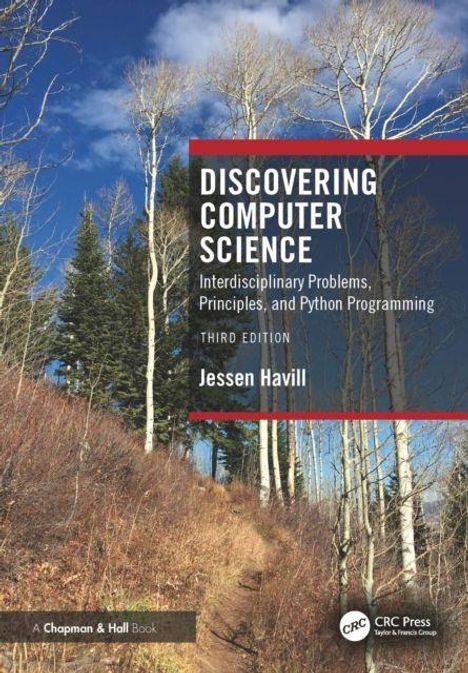 „DISCOVERING COMPUTER SCIENCE, Interdisciplinary Problems, Principles, and Python Programming, Third Edition. Jessen Havill.“ Im Hintergrund Bäume und blauer Himmel.
