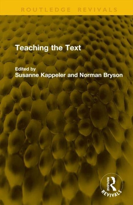"Teaching the Text", herausgegeben von Susanne Kappeler und Norman Bryson. Strukturierte, Wabenmuster-Hintergrund.
