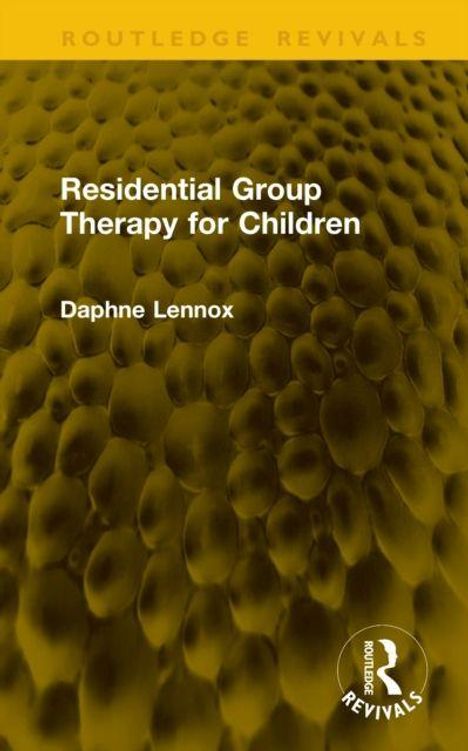 Oben: "Routledge Revivals". Titel: "Residential Group Therapy for Children". Autorin: "Daphne Lennox". Abstrakt-texturiertes Muster.