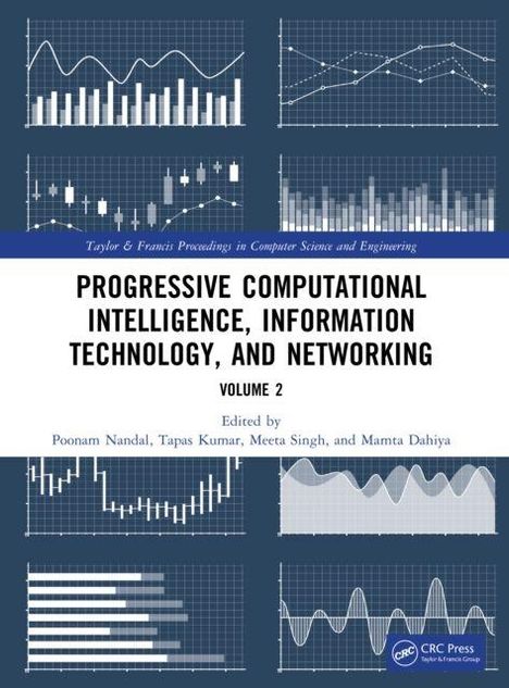 Titel: Progressive Computational Intelligence, Information Technology, and Networking, Volume 2. Herausgeber: Poonam Nandal, Tapas Kumar, Meeta Singh, Mamta Dahiya. Oben und unten Diagramme.