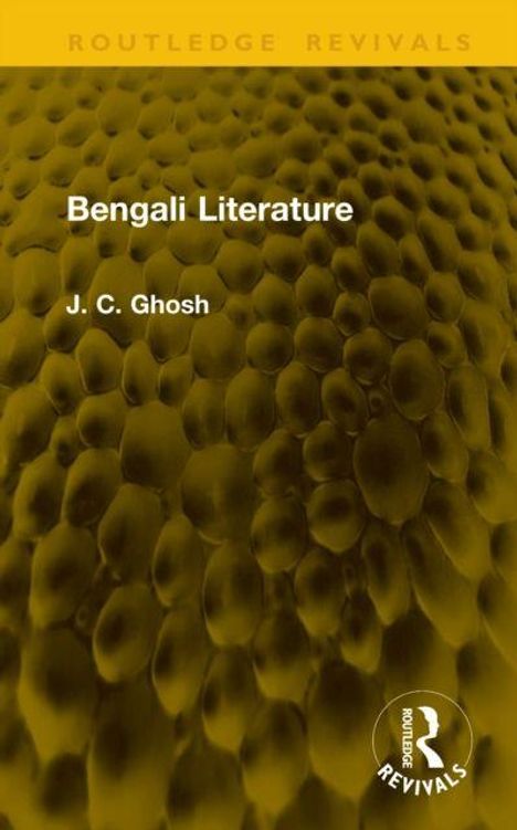 Titel: Bengali Literature, Autor: J. C. Ghosh. Rautenformiges, gelb-braunes Muster, Logo unten rechts.