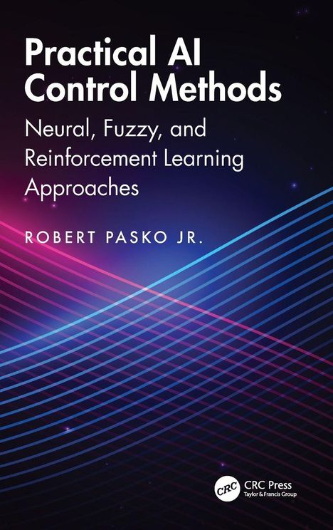 "Learning-Based Control Systems: Techniques in Neural, Fuzzy, and Adaptive Control" von Robert Pasko. Farbiges Linienmuster.