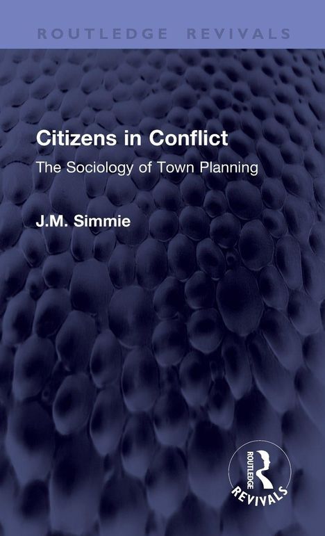 "Citizens in Conflict: The Sociology of Town Planning. J.M. Simmie." Dunkelblaues Cover mit abstraktem Muster; Logo unten rechts.