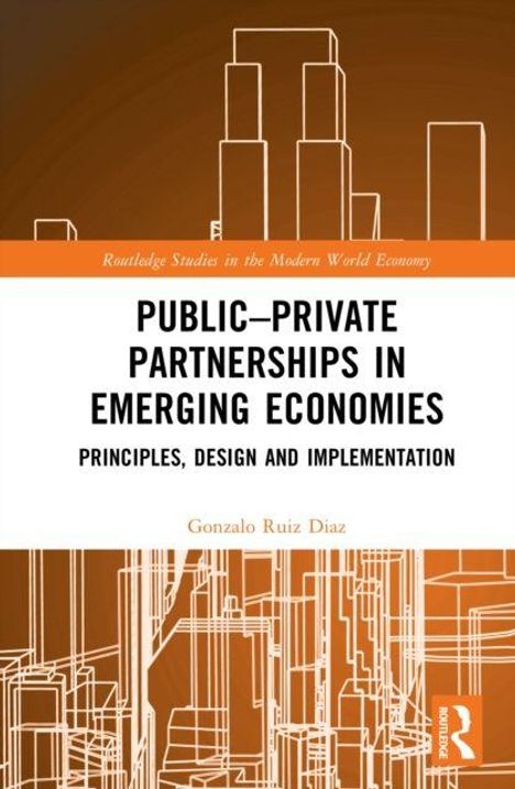 "Public-Private Partnerships in Emerging Economies: Principles, Design and Implementation" von Gonzalo Ruiz Diaz. Stilisiertes Stadtbild.