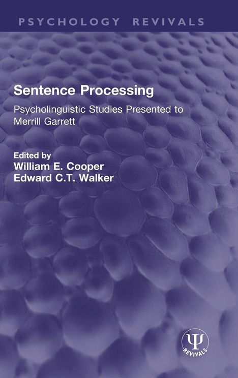 Text: "Sentence Processing", "Psycholinguistic Studies Presented to Merrill Garrett", "Edited by William E. Cooper, Edward C.T. Walker". Im Hintergrund unscharfe, blasenartige Struktur. Unten rechts ein Logo mit Psi-Symbol.