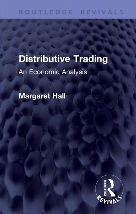 „Distributive Trading: An Economic Analysis“ von Margaret Hall. Strukturen in Blau, Logo mit Silhouette unten rechts.