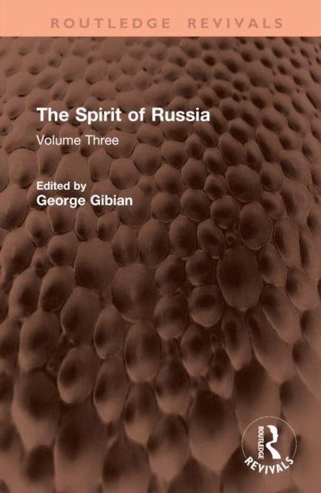 "The Spirit of Russia, Volume Three, Edited by George Gibian." Abstrakte braune Textur im Hintergrund.