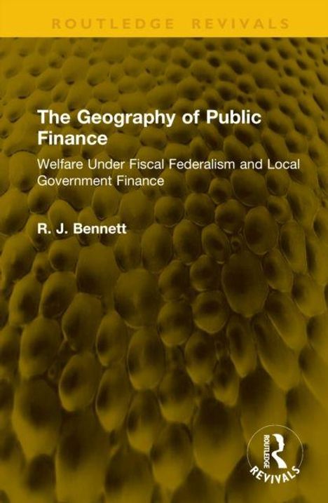 „The Geography of Public Finance“ von R.J. Bennett. Gelber Hintergrund mit wabenartiger Struktur.