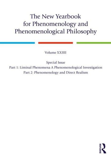 "The New Yearbook for Phenomenology and Phenomenological Philosophy, Volume XXIII, Special Issue, Part 1 & 2."