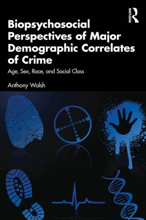 Text: "Biopsychosocial Perspectives of Major Demographic Correlates of Crime: Age, Sex, Race, and Social Class" von Anthony Walsh.  
Abbildungen: Grafiken mit Handabdruck, Zielscheibe, DNA-Strang.