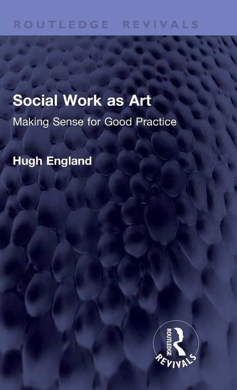 Buchcover: "Social Work as Art: Making Sense for Good Practice" von Hugh England. Dunkle, strukturierte Oberfläche.