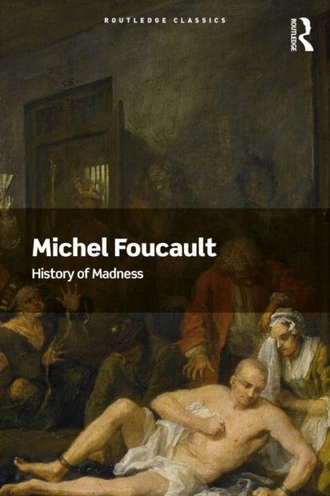 "Michel Foucault, History of Madness". Ein Gemälde zeigt eine Szene mit mehreren Personen in einem Raum, eine liegt liegend.