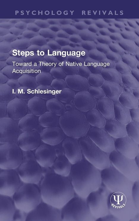 "Steps to Language: Toward a Theory of Native Language Acquisition" von I. M. Schlesinger. Blauer, texturierter Hintergrund.