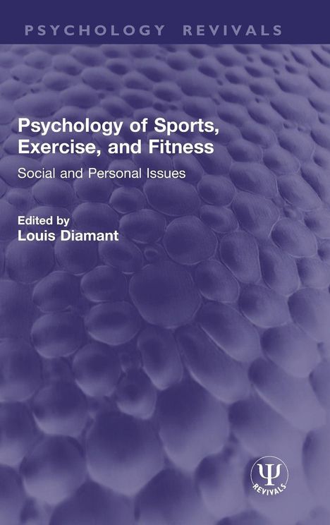 Text: "Psychology of Sports, Exercise, and Fitness", "Social and Personal Issues", "Edited by Louis Diamant". 

Struktur: Abstrakte, texturierte lila Blasen.