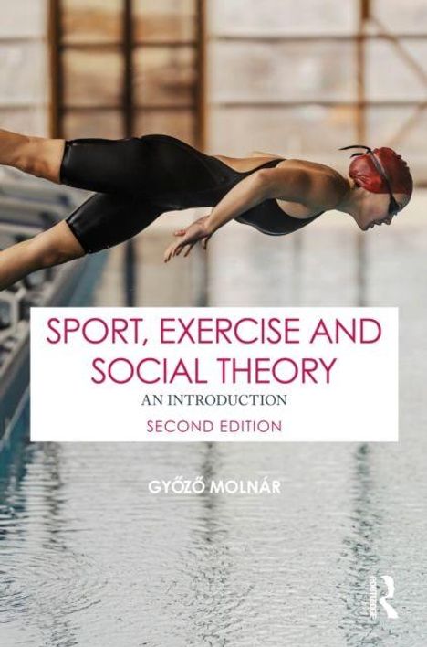 "Sport, Exercise and Social Theory: An Introduction, Second Edition, Győző Molnár." Taucherin springt kopfüber ins Wasser.