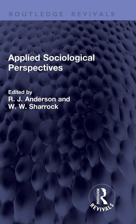 „Applied Sociological Perspectives“, herausgegeben von R. J. Anderson und W. W. Sharrock. Strukturierte, dunkle Oberfläche.