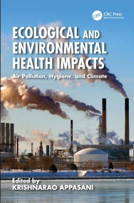 "Ecological and Environmental Health Impacts: Air Pollution, Hygiene, and Climate", Herausgeber: Krishnarao Appasani. Fabriken stoßen Rauch aus.