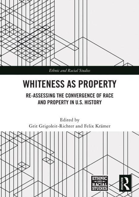 „WHITENESS AS PROPERTY“ steht zentral. Geometrische Linienmuster umrahmen den Text. Herausgeber: Grit Grigoleit-Richter und Felix Krämer.