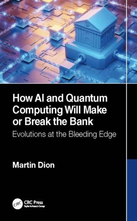 Buchtitel: "How AI and Quantum Computing Will Make or Break the Bank." Oben technische Illustration eines Bankgebäudes.