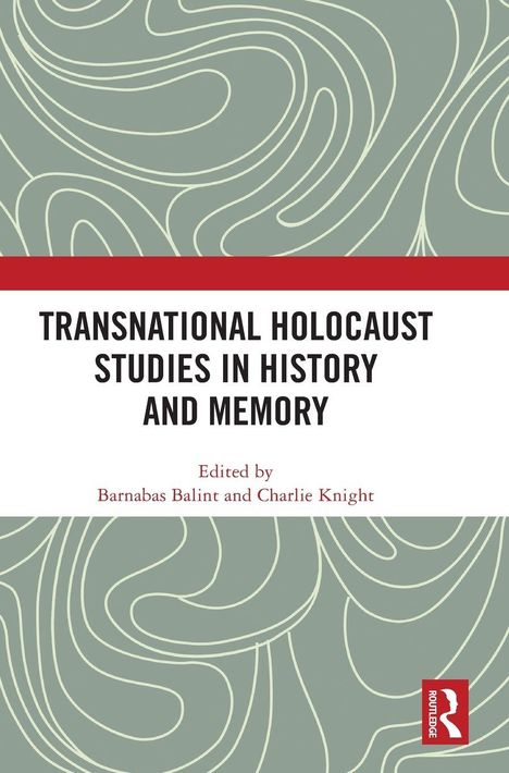 "Transnational Holocaust Studies in History and Memory" von Barnabas Balint und Charlie Knight. Abstraktes Muster und Logo.
