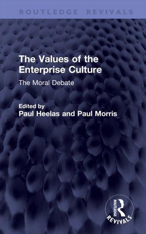 "The Values of the Enterprise Culture: The Moral Debate" von Paul Heelas und Paul Morris. Blaues Muster mit Logo.