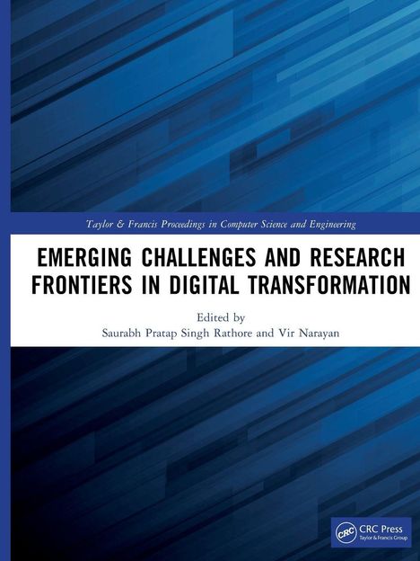 "Emerging Challenges and Research Frontiers in Digital Transformation" von Saurabh Pratap Singh Rathore und Vir Narayan.