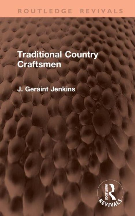 "Traditional Country Craftsmen. J. Geraint Jenkins." Hintergrund: Braune, gehämmerte Metallstruktur. Logo unten rechts.