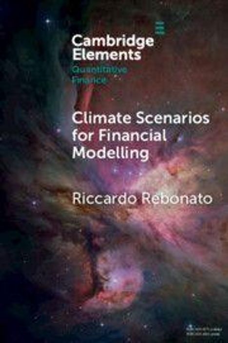 Text: "Cambridge Elements: Quantitative Finance. Climate Scenarios for Financial Modelling. Riccardo Rebonato." Galaxie-Hintergrund.